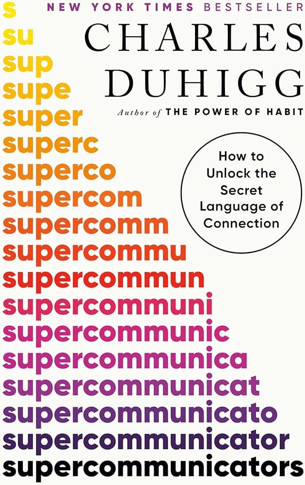 Supercommunicators by Charles Duhigg book summary